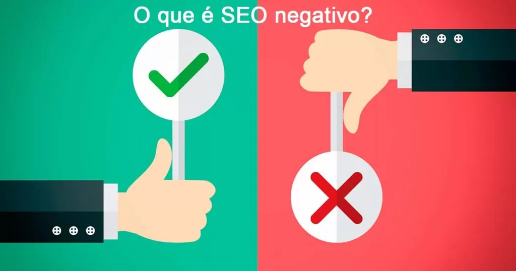 O que é SEO negativo e como se proteger? O que é SEO negativo?
